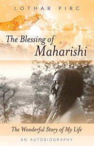 The Blessing Of Maharishi: The Wonderful Story Of My Life (Paperback) The Blessing Of Maharishi: The Wonderful Story Of My Life (Paperback)