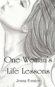 One Woman's Life Lessons One Woman's Life Lessons