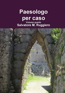 Paesologo Per Caso Volume Quarto (Italian Edition)