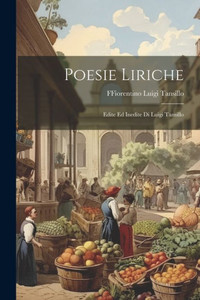 Poesie Liriche: Edite Ed Inedite Di Luigi Tansillo (German Edition) Poesie Liriche: Edite Ed Inedite Di Luigi Tansillo (German Edition)