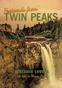 Postcards From Twin Peaks Postcards From Twin Peaks