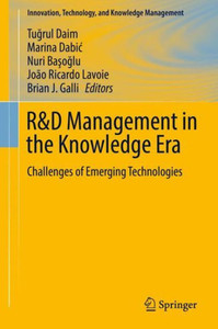 R&D Management In The Knowledge Era: Challenges Of Emerging Technologies (Innovation, Technology, And Knowledge Management) R&D Management In The Knowledge Era: Challenges Of Emerging Technologies (Innovation, Technology, And Knowledge Management)