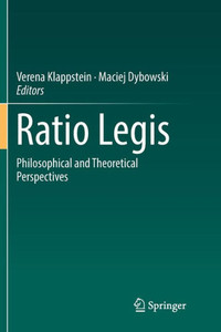 Ratio Legis: Philosophical And Theoretical Perspectives Ratio Legis: Philosophical And Theoretical Perspectives