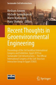 Recent Thoughts In Geoenvironmental Engineering: Proceedings Of The 3Rd Geomeast International Congress And Exhibition, Egypt 2019 On Sustainable ... Interaction Group In Egypt (Ssige) Recent Thoughts In Geoenvironmental Engineering: Proceedings Of The 3Rd Geomeast International Congress And Exhibition, Egypt 2019 On Sustainable ... Interaction Group In Egypt (Ssige)