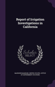 Report Of Irrigation Investigations In California Report Of Irrigation Investigations In California