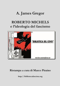 Roberto Michels E L'Ideologia Del Fascismo (Italian Edition) Roberto Michels E L'Ideologia Del Fascismo (Italian Edition)