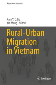 Rural-Urban Migration In Vietnam (Population Economics) Rural-Urban Migration In Vietnam (Population Economics)
