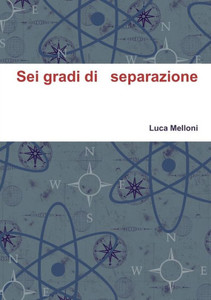 Sei Gradi Di Separazione (Italian Edition)