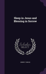 Sleep In Jesus And Blessing In Sorrow Sleep In Jesus And Blessing In Sorrow