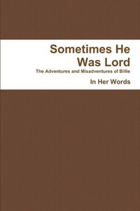 Sometimes He Was Lord - Pb Sometimes He Was Lord - Pb