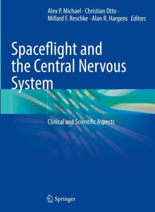 Spaceflight And The Central Nervous System: Clinical And Scientific Aspects
