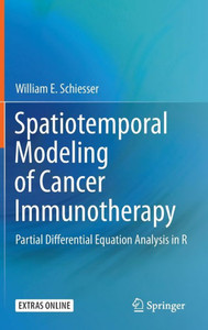 Spatiotemporal Modeling Of Cancer Immunotherapy: Partial Differential Equation Analysis In R