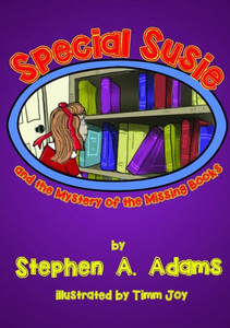Special Susie And The Mystery Of The Missing Books Special Susie And The Mystery Of The Missing Books