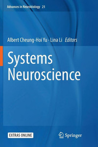Systems Neuroscience (Advances In Neurobiology, 21) Systems Neuroscience (Advances In Neurobiology, 21)