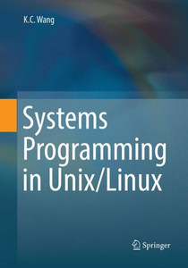 Systems Programming In Unix/Linux Systems Programming In Unix/Linux