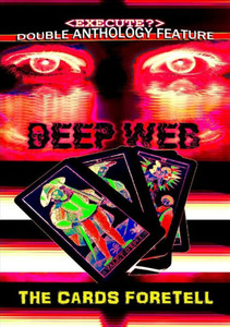 The Deep Web / The Cards Foretell The Deep Web / The Cards Foretell