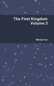 The First Kingdom Volume 3 The First Kingdom Volume 3