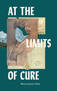 At The Limits Of Cure (Critical Global Health: Evidence, Efficacy, Ethnography) (Hardcover)
