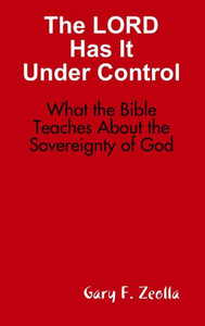 The Lord Has It Under Control: What The Bible Teaches About The Sovereignty Of God (Hardback) The Lord Has It Under Control: What The Bible Teaches About The Sovereignty Of God (Hardback)