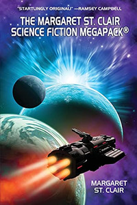 The Margaret St. Clair Science Fiction Megapack(R)