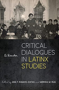 Critical Dialogues In Latinx Studies: A Reader (Hardcover) Critical Dialogues In Latinx Studies: A Reader (Hardcover)