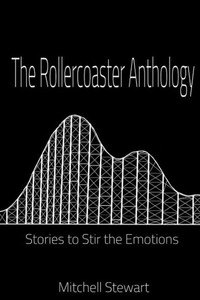 The Rollercoaster Anthology The Rollercoaster Anthology