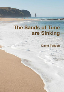 The Sands Of Time Are Sinking The Sands Of Time Are Sinking