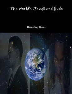 The World's Jekyll And Hyde The World's Jekyll And Hyde