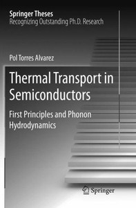 Thermal Transport In Semiconductors: First Principles And Phonon Hydrodynamics (Springer Theses)