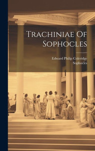 Trachiniae Of Sophocles Trachiniae Of Sophocles