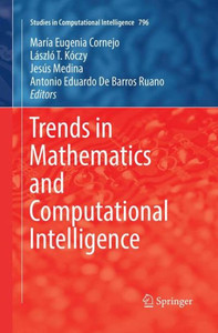 Trends In Mathematics And Computational Intelligence (Studies In Computational Intelligence) Trends In Mathematics And Computational Intelligence (Studies In Computational Intelligence)