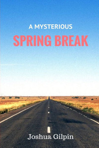A Mysterious Spring Break A Mysterious Spring Break