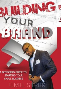 Building Your Brand Building Your Brand