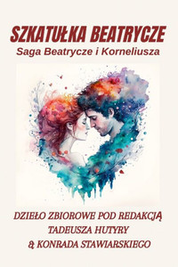 Szkatulka Beatrycze: Saga Beatrycze I Korneliusza (Polish Edition) Szkatulka Beatrycze: Saga Beatrycze I Korneliusza (Polish Edition)