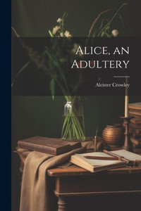 Alice, An Adultery