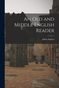 An Old And Middle English Reader An Old And Middle English Reader