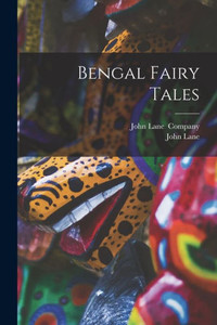 Bengal Fairy Tales Bengal Fairy Tales