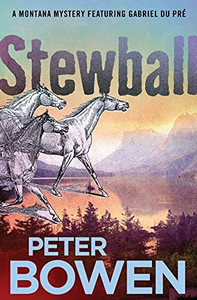 Stewball (The Montana Mysteries Featuring Gabriel Du Pré, 12)