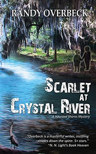 Scarlet At Crystal River (Haunted Shores Mysteries) Scarlet At Crystal River (Haunted Shores Mysteries)