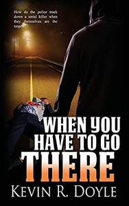 When You Have To Go There When You Have To Go There