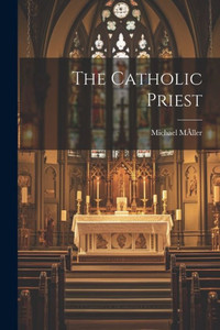 The Catholic Priest The Catholic Priest