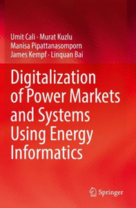 Digitalization Of Power Markets And Systems Using Energy Informatics