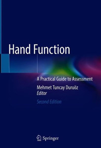Hand Function: A Practical Guide To Assessment Hand Function: A Practical Guide To Assessment