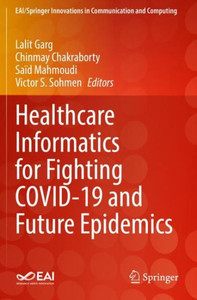 Healthcare Informatics For Fighting Covid-19 And Future Epidemics (Eai/Springer Innovations In Communication And Computing)