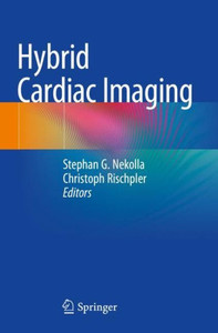 Hybrid Cardiac Imaging Hybrid Cardiac Imaging