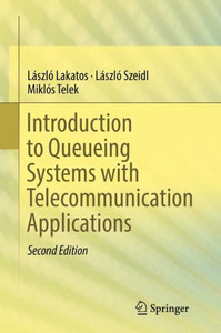 Introduction To Queueing Systems With Telecommunication Applications