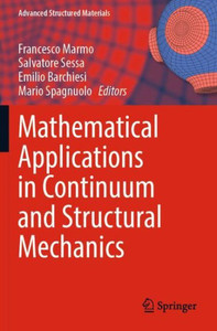 Mathematical Applications In Continuum And Structural Mechanics (Advanced Structured Materials, 127) Mathematical Applications In Continuum And Structural Mechanics (Advanced Structured Materials, 127)
