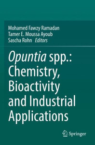 Opuntia Spp.: Chemistry, Bioactivity And Industrial Applications