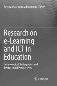 Research On E-Learning And Ict In Education: Technological, Pedagogical And Instructional Perspectives Research On E-Learning And Ict In Education: Technological, Pedagogical And Instructional Perspectives