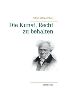 Die Kunst, Recht Zu Behalten (German Edition)